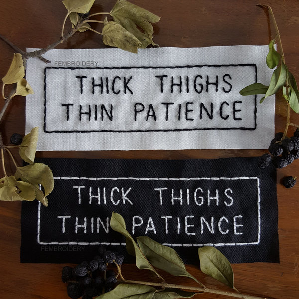 Thick Thighs Thin Patience - Aufnäher